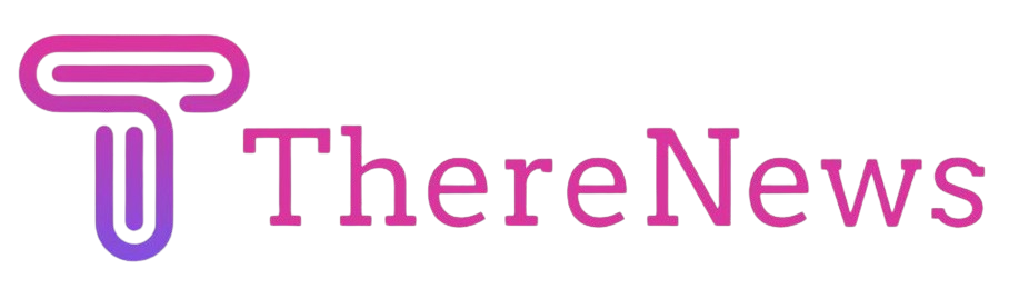 ThereNews